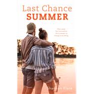 Last Chance Summer by Klare, Shannon, 9781250313645
