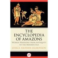 The Encyclopedia of Amazons by Jessica Amanda Salmonson, 9781453293645