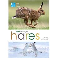RSPB Spotlight Hares by Jennings, Nancy, 9781472933645