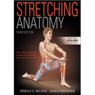 Stretching Anatomy by Nelson, Arnold G.; Kokkonen, Jouko, 9781492593645