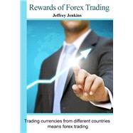 Rewards of Forex Trading by Jenkins, Jeffrey, 9781505693645