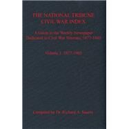 The National Tribune Civil War Index by Sauers, Richard A., 9781611213645