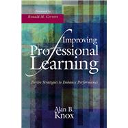 Improving Professional Learning by Knox, Alan B.; Cervero, Ronald M., 9781620363645