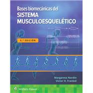 Bases biomcanicas del sistema musculoesqueltico by Nordin, Margareta; Frankel, Victor H., 9788418563645