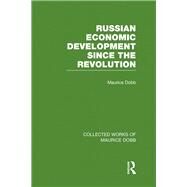 Russian Economic Development Since the Revolution by Dobb; Maurice, 9780415523646