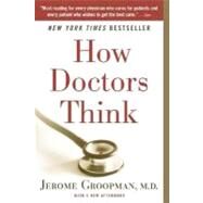 How Doctors Think by Groopman, Jerome, 9780547053646