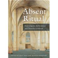 Absent Ritual by Post, Paul; Hoondert, Martin, 9781531013646