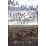Horsemen in No Man's Land by Kenyon, David; Holmes, Richard, 9781848843646
