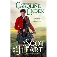A Scot to the Heart by Linden, Caroline, 9780062913647