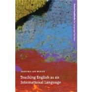 Teaching English as an International Language Rethinking Goals and Approaches by McKay, Sandra Lee, 9780194373647