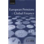 European Pensions & Global Finance by Clark, Gordon L., 9780199253647