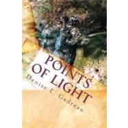 Points of Light by Gadreau, Denise L., 9781449553647