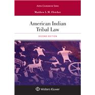 American Indian Tribal Law by Fletcher, Matthew L.M., 9781543813647