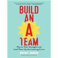 Build an A Team by Johnson, Whitney, 9781633693647