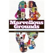 Marvellous Grounds by Haritaworn, Jin; Moussa, Ghaida; Ware, Syrus Marcus, 9781771133647