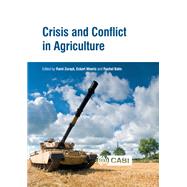 Crisis and Conflict in Agriculture by Zurayk, Rami; Woertz, Eckart; Bahn, Rachel, 9781786393647