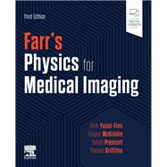 Farr's Physics for Medical Imaging by Yucel-Finn, Alim; Mckiddie, Fergus; Prescott, Sarah; Bentley, Rachel;, 9780702083648