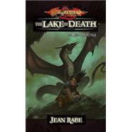Lake of Death : The Age of Mortals by Rabe, Jean, 9780786933648