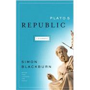Plato's Republic A Biography by Blackburn, Simon, 9780802143648