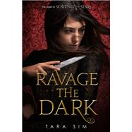 Ravage the Dark by Sim, Tara, 9781368053648