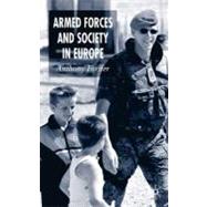 Armed Forces And Society in Europe by Forster, Anthony, 9781403903648