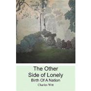 The Other Side of Lonely by Witt, Charles T., Jr.; Witt, Margaret F., 9781439263648