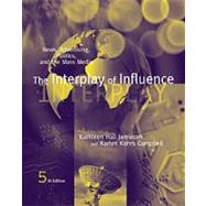 The Interplay of Influence News, Advertising, Politics, and the Mass Media by Jamieson, Kathleen Hall; Campbell, Karlyn Kohrs, 9780534533649
