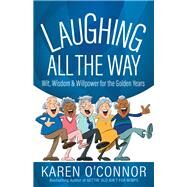 Laughing All the Way by O'Connor, Karen; Moore, 9780736973649