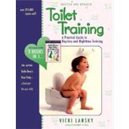 Toilet Training A Practical Guide to Daytime and Nighttime Training by Lansky, Vicki, 9780916773649