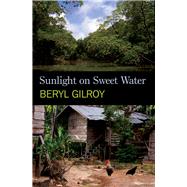Sunlight on Sweet Water by Gilroy, Beryl, 9780948833649