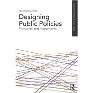 Designing Public Policies: Principles and Instruments by Howlett; Michael, 9781138293649