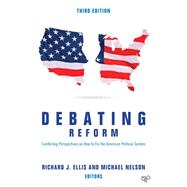 Debating Reform by Ellis, Richard J.; Nelson, Michael, 9781506333649