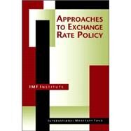 Approaches to Exchange Rate Policy Choices for Developing and Transition Economies by Barth, Richard C.; Wong, Chorng-Huey, 9781557753649