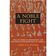 A Noble Fight by Walker, Corey D. B., 9780252033650