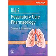 Workbook for Rau's Respiratory Care Pharmacology, 10th Edition by Gardenhire, Douglas S.; Hinski, Sandra T., Ph.D., 9780323553650