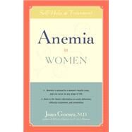 Anemia in Women : Self-Help and Treatment by Gomez, Joan, 9780897933650