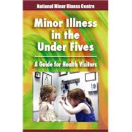 Minor Illness in the Under Fives by Johnson, Gina, 9781507693650