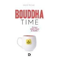 Bouddha time by David Michie, 9782807323650