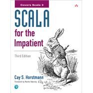 Scala for the Impatient by Horstmann, Cay S., 9780138033651