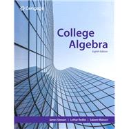 College Algebra, 8th Edition by Stewart, James; Redlin, Lothar; Watson, Saleem, 9780357753651