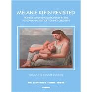 Melanie Klein Revisited by Sherwin-White, Susan, 9780367103651