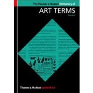 T&H Dict Art Terms Woa 2E PA by Lucie-Smith,Edward, 9780500203651
