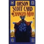 The Changed Man; Short Fiction of Orson Scott Card Vol 1 by Card, Orson Scott, 9780812533651