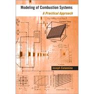 Modeling of Combustion Systems: A Practical Approach by Colannino; Joseph, 9780849333651