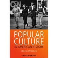 Popular Culture in American History by Cullen, Jim, 9780470673652