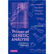 Primer of Genetic Analysis: A Problems Approach by James N. Thompson, Jr , Jenna J. Hellack , Gerald Braver , David S. Durica, 9780521603652