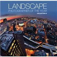 Landscape Photographer of the Year Collection 6 by Waite, Charlie, 9780749573652