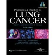 Principles and Practice of Lung Cancer The Official Reference Text of the International Association for the Study of Lung Cancer (IASLC) by Pass, Harvey I.; Carbone, David P.; Johnson, David H.; Minna, John D.; Scagliotti, Giorgio V.; Turrisi, Andrew T., 9780781773652