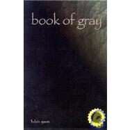 Book of Gray by Neher, Lisa, 9780966073652