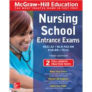 McGraw-Hill Education Nursing School Entrance Exams, Third Edition by Evangelist, Thomas; Hanks, Wendy; Orr, Tamra; Unrein, Judy; Zahler, Kathy, 9781260453652